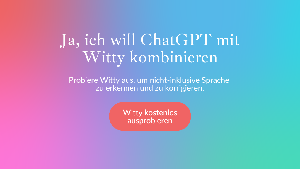 Ja, ich will ChatGPT mit Witty kombinieren